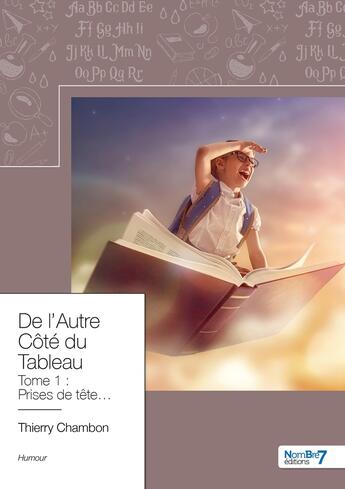 Couverture du livre « De l'autre côté du tableau Tome 1 : prises de tête » de Thierry Chambon aux éditions Nombre 7