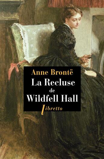 Couverture du livre « La recluse de wildfell hall » de Anne Bronte aux éditions Libretto