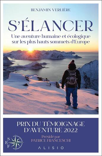 Couverture du livre « S'élancer : une aventure humaine et écologique sur les plus hauts sommets d'Europe » de Benjamin Verliere aux éditions Alisio