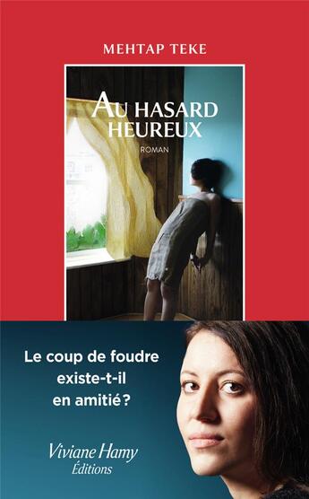 Couverture du livre « Au hasard heureux » de Mehtap Teke aux éditions Viviane Hamy