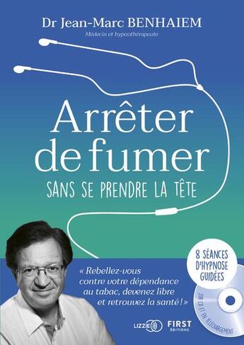 Couverture du livre « Arrêter de fumer sans se prendre la tête » de Jean-Marc Benhaiem aux éditions First