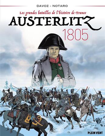 Couverture du livre « Austerlitz 1805 » de Pascal Davoz et Massimiliano Notaro aux éditions Plein Vent