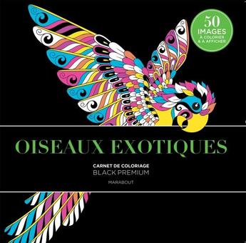 Couverture du livre « Black premium : oiseaux exotiques » de  aux éditions Marabout