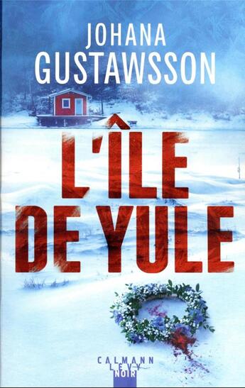 Couverture du livre « L'île de Yule » de Johana Gustawsson aux éditions Calmann-levy