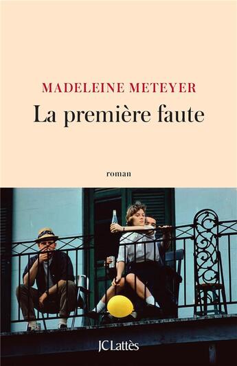 Couverture du livre « La première faute » de Madeleine Meteyer aux éditions Lattes