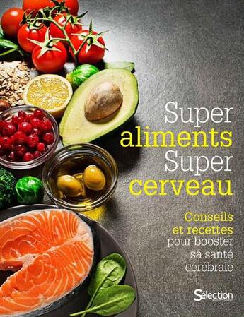 Couverture du livre « Super aliments, super cerveau » de  aux éditions Selection Du Reader's Digest