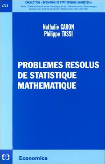 Couverture du livre « Problemes Resolus De Statistique Mathematique » de Nathalie Caron aux éditions Economica