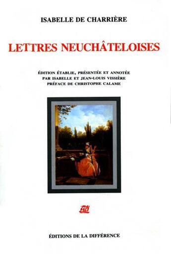 Couverture du livre « Lettres neuchateloises » de De Charriere I. aux éditions La Difference