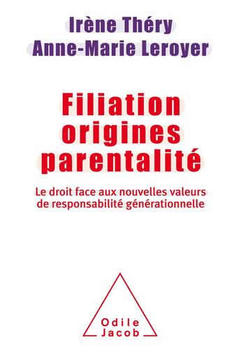 Couverture du livre « Filiation origines parentalité » de Irene Thery aux éditions Odile Jacob