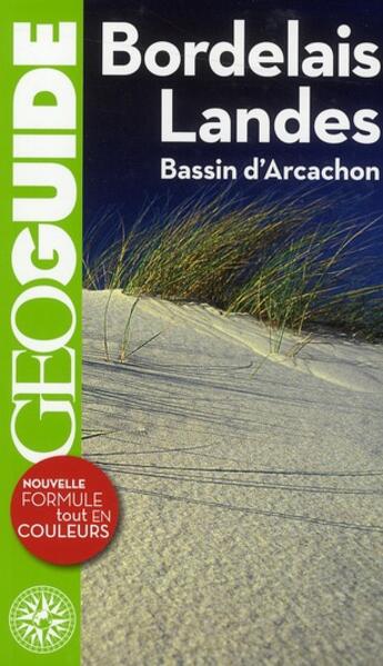 Couverture du livre « GEOguide ; Bordelais, Landes, bassin d'Arcachon » de Grandfer et Guit aux éditions Gallimard-loisirs