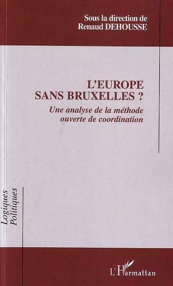 Couverture du livre « L'europe sans bruxelles - une analyse de la methode ouverte de coordination » de  aux éditions L'harmattan