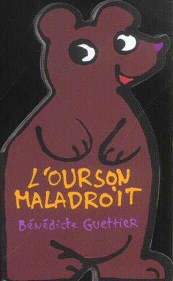 Couverture du livre « L'ourson maladroit » de Benedicte Guettier aux éditions Petit Pol