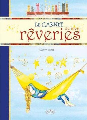 Couverture du livre « Le carnet de mes rêveries » de  aux éditions Piccolia