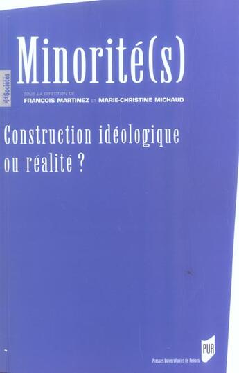 Couverture du livre « Minorité(s) : Construction idéologique ou réalité ? » de Pur aux éditions Pu De Rennes