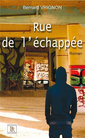 Couverture du livre « Rue de l'echappee » de Vrignon Bernard aux éditions Paulo Ramand