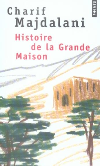 Couverture du livre « Histoire de la grande maison » de Charif Majdalani aux éditions Points