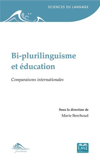 Couverture du livre « Bi-plurilinguisme et éducation ; comparaisons internationales » de Marie Berchoud aux éditions Eme Editions
