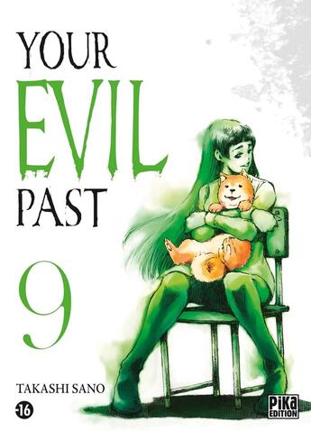 Couverture du livre « Your evil past Tome 9 » de Takashi Sano aux éditions Pika