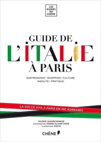 Couverture du livre « Guide de l'Italie à Paris » de Pierre-Olivier Signe et Valerie Vangreveninge aux éditions Chene