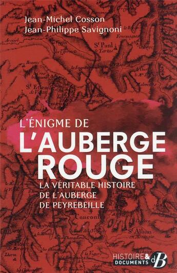 Couverture du livre « L'énigme de l'Auberge rouge : la véritable histoire de l'auberge de Peyrebeillela » de Jean-Michel Cosson et Jean-Philippe Savignoni aux éditions De Boree