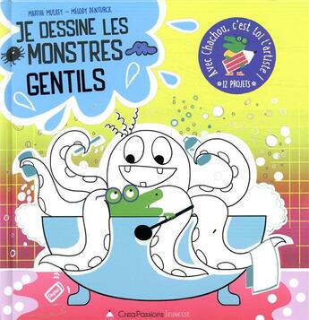 Couverture du livre « Je dessine les gentils monstres - avec chachou c'est toi l'artiste » de Mulkey/Denturck aux éditions Creapassions.com