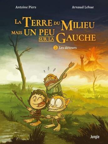 Couverture du livre « La terre du milieu mais un peu sur la gauche Tome 2 : les détours » de Antoine Piers et Arnaud Lehue aux éditions Jungle