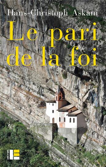 Couverture du livre « Le pari de la foi » de Hans-Christoph Askani aux éditions Labor Et Fides