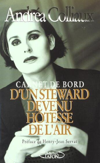 Couverture du livre « Carnet De Bord D'Un Steward Devenu Hotesse De L'Air » de Andrea Colliaux aux éditions Michel Lafon