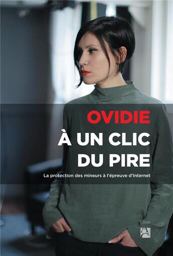 Couverture du livre « À un clic du pire ; la protection des mineurs à l'épreuve d'Internet » de Ovidie aux éditions Anne Carriere