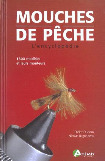 Couverture du livre « Mouches De Peche ; Encyclopedie » de Nicolas Ragonneau et Didier Ducloux aux éditions Artemis
