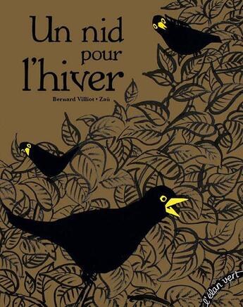 Couverture du livre « Un nid pour l'hiver » de Zau et Bernard Villiot aux éditions Elan Vert