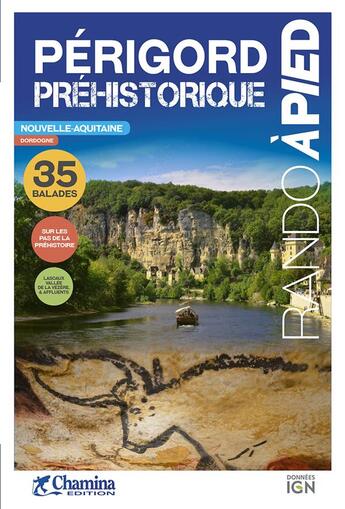 Couverture du livre « Perigord prehistorique rando a pied » de B. Stephan aux éditions Chamina