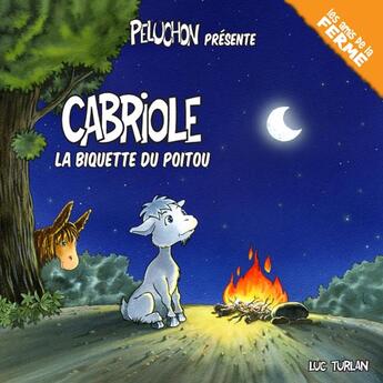 Couverture du livre « Peluchon présente Cabriole la biquette du Poitou » de Luc Turlan aux éditions Geste