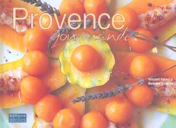 Couverture du livre « Provence Gourmande » de Formica V aux éditions Declics