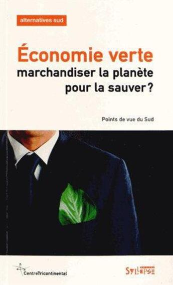 Couverture du livre « Économie verte ; marchandiser la planète pour la sauver ? » de Bernard Duterme aux éditions Syllepse