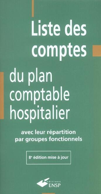 Couverture du livre « Liste des comptes du plan comptable hospitalier 8eme edition (8e édition) » de Delnatte Jc aux éditions Ehesp