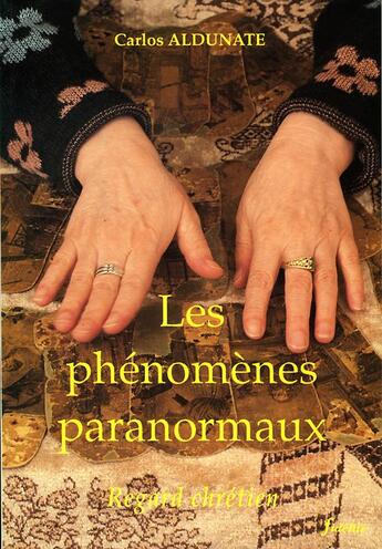 Couverture du livre « Les phenomenes paranormaux. regard chretien » de Aldunate C aux éditions Fidelite