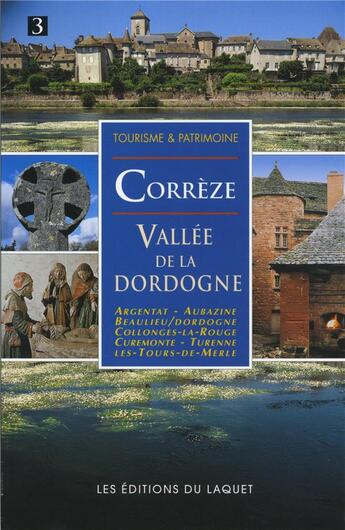 Couverture du livre « Corrèze ; vallée de la Dordogne » de  aux éditions Laquet