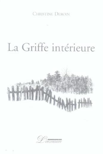 Couverture du livre « La griffe interieure » de Christine Deroin aux éditions L'inventaire