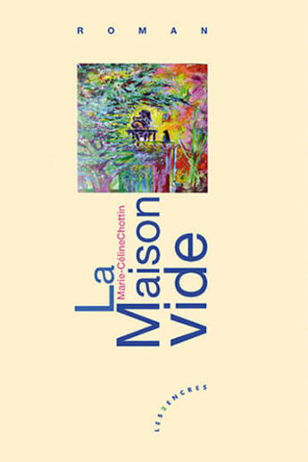 Couverture du livre « La maison vide » de Marie-Celine Chottin aux éditions Les Deux Encres