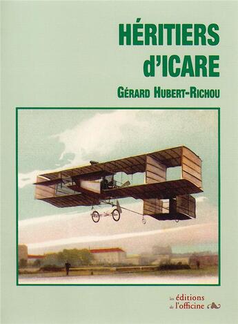 Couverture du livre « Héritiers d'Icare » de Gérard Hubert-Richou aux éditions L'officine