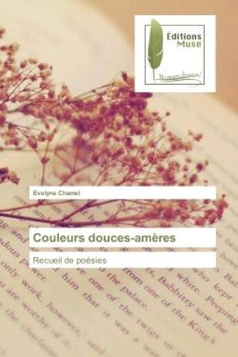 Couverture du livre « Couleurs douces-amères » de Chamel-E aux éditions Muse