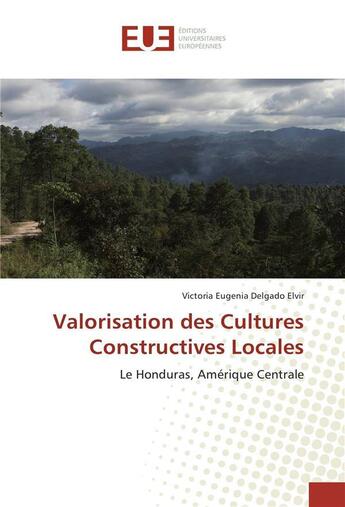 Couverture du livre « Valorisation des cultures constructives locales » de Elvir V E D. aux éditions Editions Universitaires Europeennes