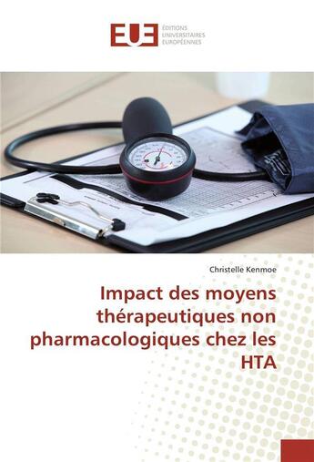 Couverture du livre « Impact des moyens therapeutiques non pharmacologiques chez les hta » de Kenmoe Christelle aux éditions Editions Universitaires Europeennes