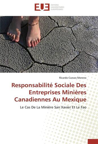 Couverture du livre « Responsabilité sociale des entreprises minières canadiennes au Mexique » de Ricardo Cuevas Moreno aux éditions Editions Universitaires Europeennes