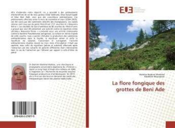 Couverture du livre « La flore fongique des grottes de beni ade » de  aux éditions Editions Universitaires Europeennes