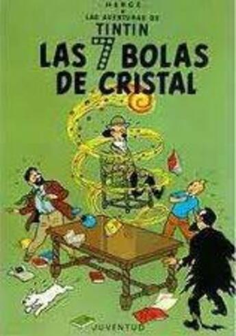 Couverture du livre « Les sept boules de cristal (espagnol ne 2011) » de Herge aux éditions Casterman