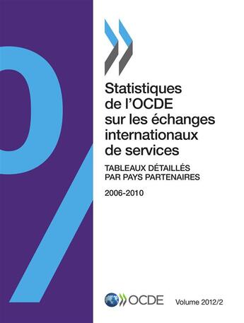 Couverture du livre « Statistiques de l'OCDE sur les échanges internationaux de services, Volume 2012 Numéro 2 » de  aux éditions Epagine