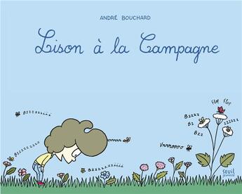 Couverture du livre « Lison à la campagne » de Andre Bouchard aux éditions Seuil Jeunesse