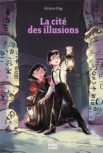 Couverture du livre « La cité des illusions » de Victoria Ying aux éditions Bande D'ados